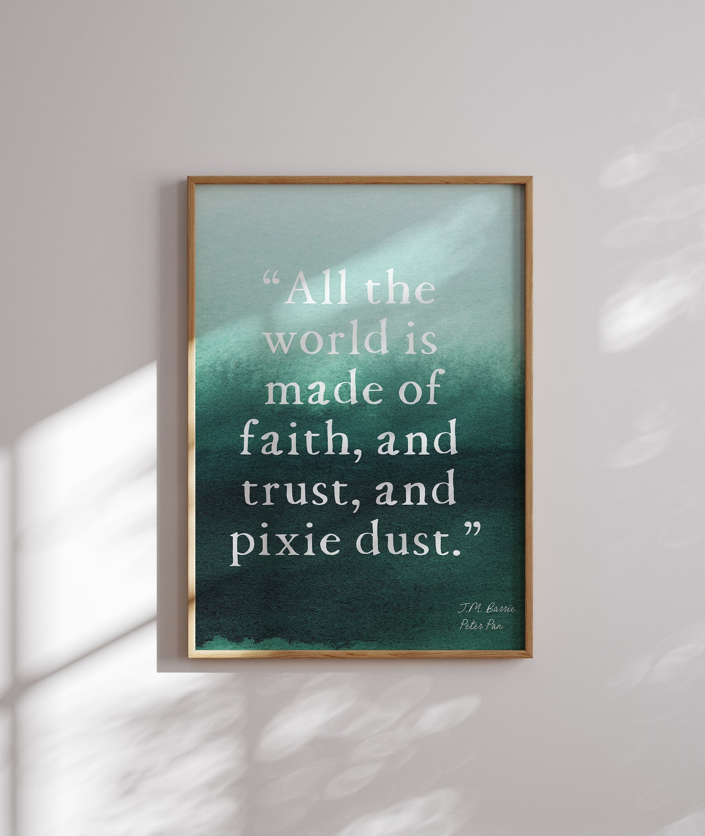 All the world is made of faith, and trust, and pixie dust - Peter Pan - Wall art