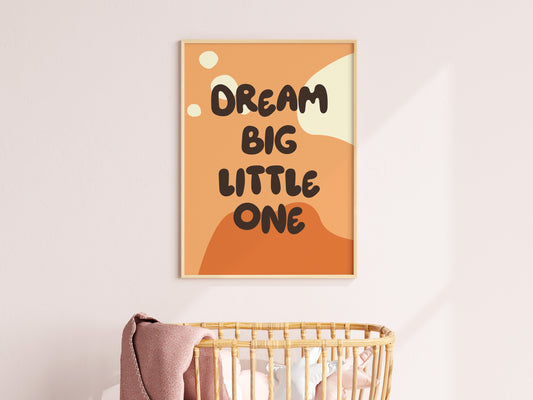 Dream big little one - Bluey Inspired Wall art